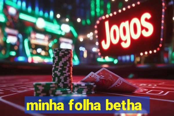 minha folha betha